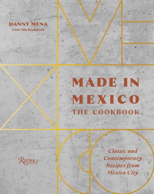 

Made in Mexico. The Cookbook