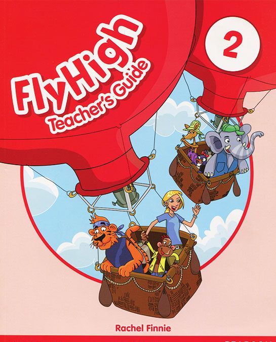 

Fly High. Level 2. Teacher`s Guide (1063015)