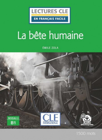 

La Bete Humaine + Audio telechargeable. Niveau 3/B1