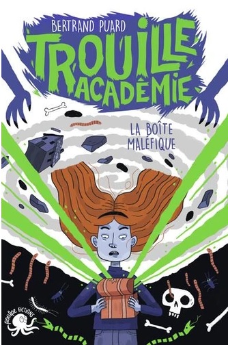 

Trouille Academie. Tome 2. La boite malefique