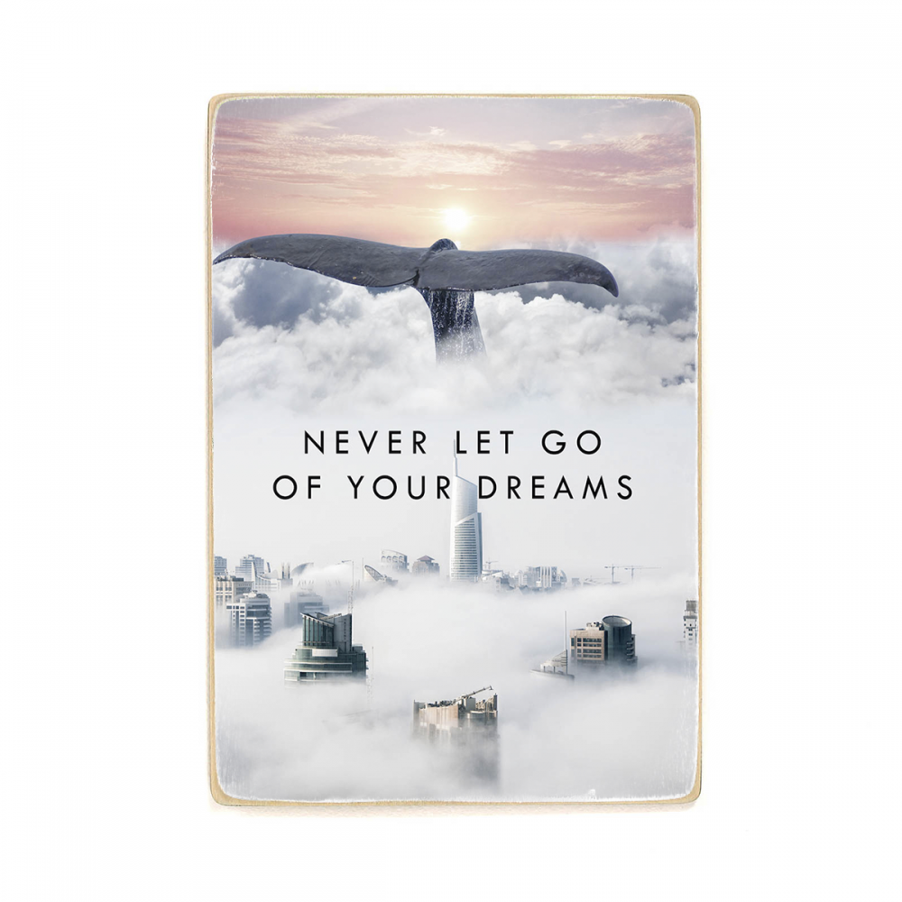 

Деревянный постер Мотивационные Never Let Go Of Your Dreams А1