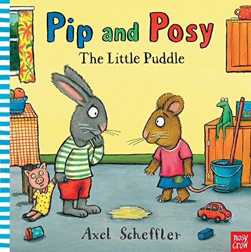 

Pip and Posy: The Little Puddle. Board book