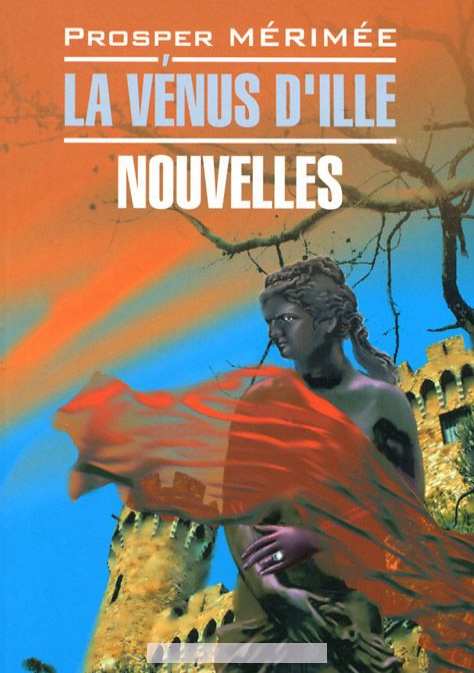 

La Venus D"ille: Nouvelles / Венера Илльская. Новеллы