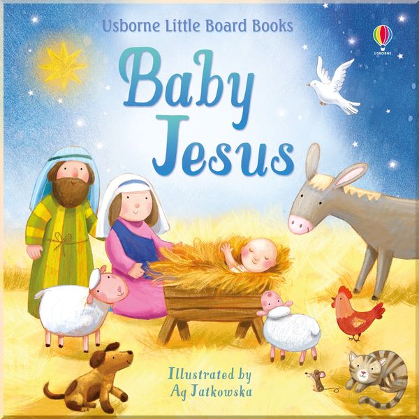 

Usborne Baby Jesus. Lesley Sims. ISBN:9781474942379