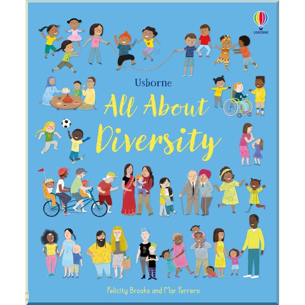 

Usborne All About Diversity. Felicity Brooks. ISBN:9781474986649