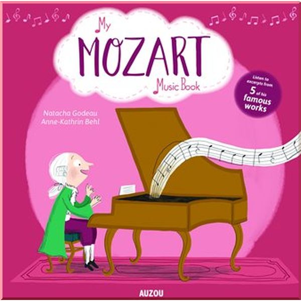 

Auzou My Mozart Music Book. Natacha Godeau, Anne-Kathrin Behl. ISBN:9782733850671