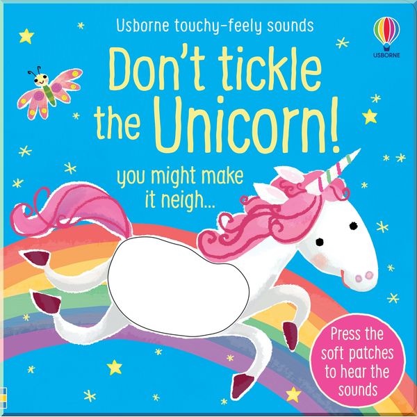 

Usborne Don't Tickle the Unicorn!. Sam Taplin. ISBN:9781474993876