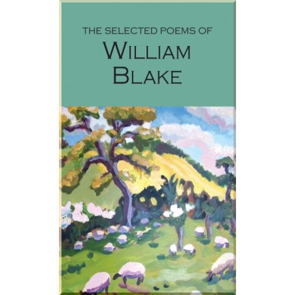 

The Selected Poems of William Blake. William Blake. ISBN:9781853264528