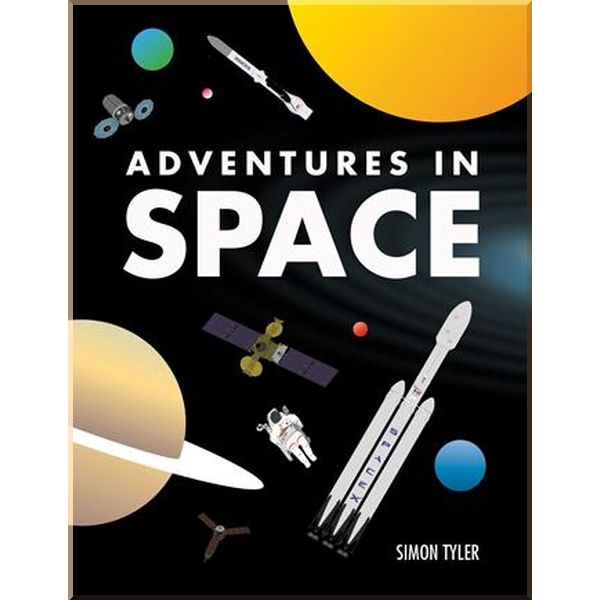 

Pavilion Children's Books Adventures in Space. Simon Tyler. ISBN:9781843653745