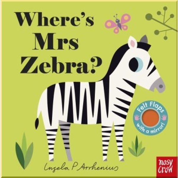 

Nosy Crow Where's Mrs Zebra. Ingela P. Arrhenius. ISBN:9781788000727