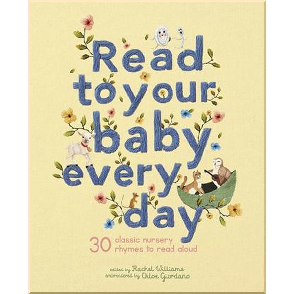 

Frances Lincoln Children's Books Read to Your Baby Every Day. Chloe Giordano. ISBN:9781786037701