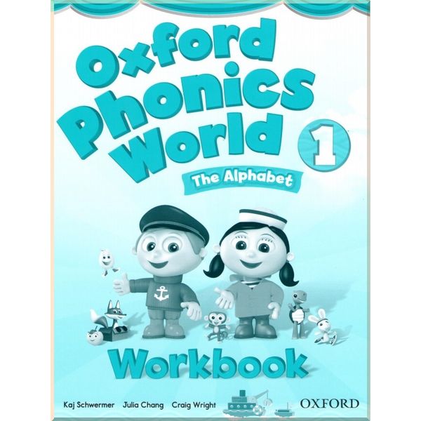 

Oxford Phonics World 1 Workbook. Julia Chang, Kaj Schwermer. ISBN:9780194596220