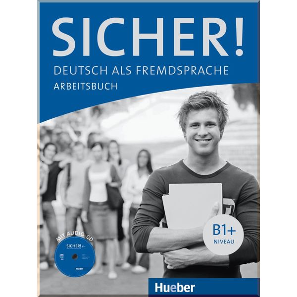 

Sicher! B1+ Arbeitsbuch mit Audio-CD. Jutta Orth-Chambah, Dr. Michaela Perlmann-Balme. ISBN:9783190112067