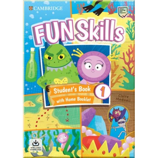 

Fun Skills 1 Student's Book with Home Booklet and Downloadable Audio. Claire Medwell. ISBN:9781108563697