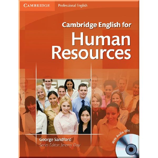 

Cambridge English for Human Resources with Audio CDs. Jeremy Day, George Sandford. ISBN:9780521184694