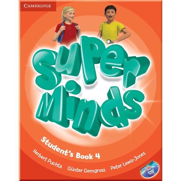 

Super Minds 4 Student's Book with DVD-ROM. Herbert Puchta, Gunter Gerngross. ISBN:9780521222181