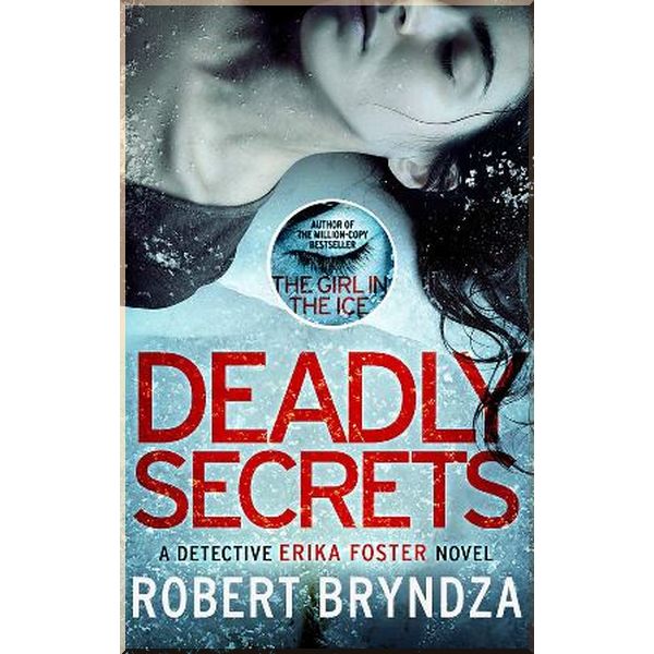 

Deadly Secrets. Robert Bryndza. ISBN:9780751574845