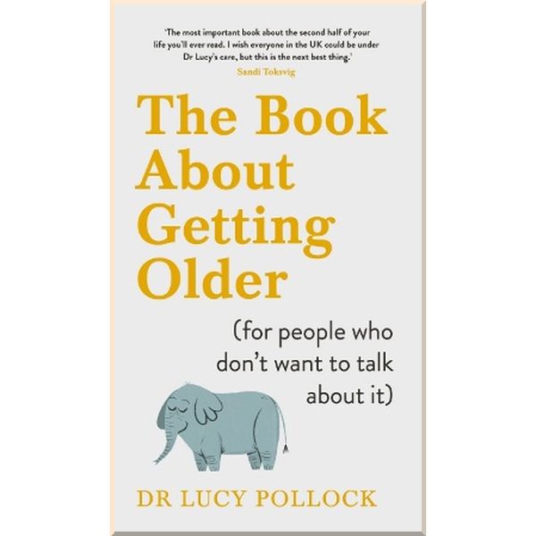 

The Book about Getting Older. Lucy Pollock. ISBN:9780241423394