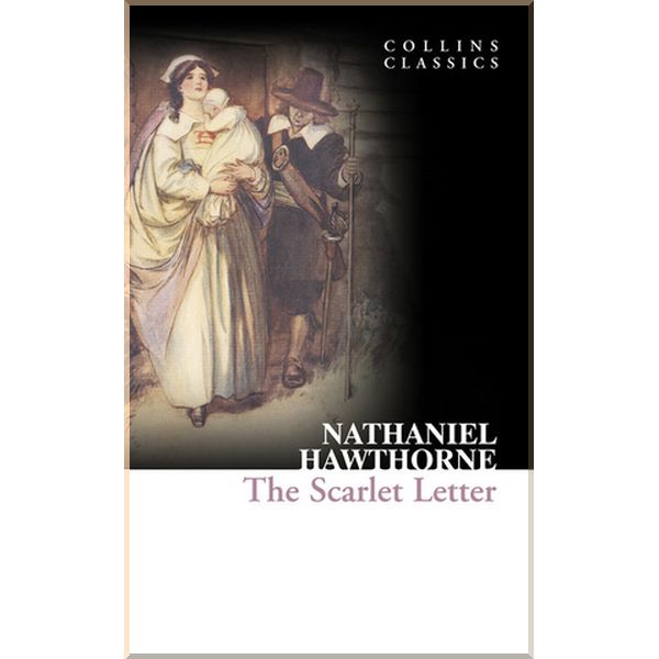 

The Scarlet Letter. Nathaniel Hawthorne. ISBN:9780007350926