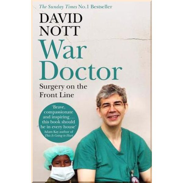 

War Doctor. David Nott. ISBN:9781509837052