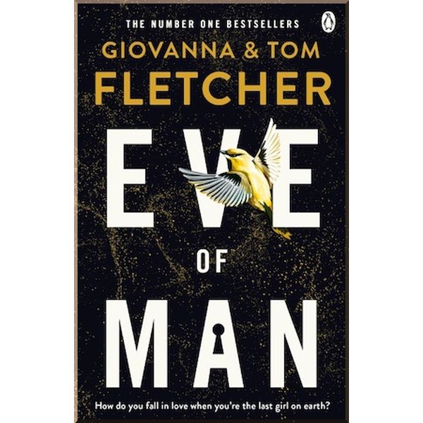

Eve of Man. Tom Fletcher, Giovanna Fletcher. ISBN:9780718184124