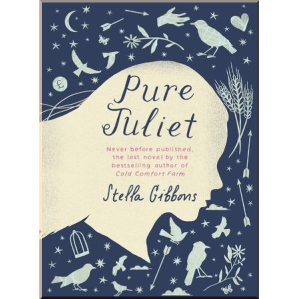 

Pure Juliet. Stella Gibbons. ISBN:9781784870270