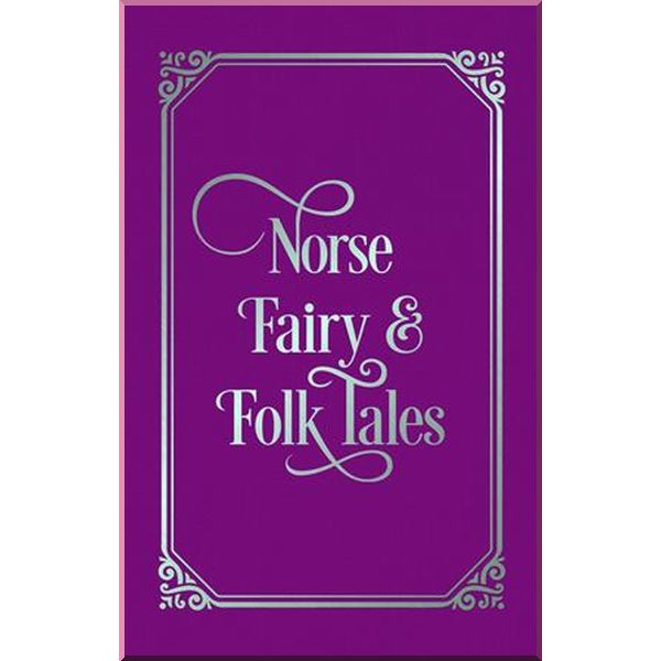 

Norse Fairy and Folk Tales. Arcturus. ISBN:9781789503999