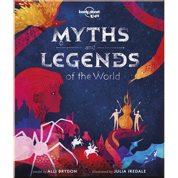 

Lonely Planet Kids Myths and Legends of the World. Alli Brydon. ISBN:9781788683074