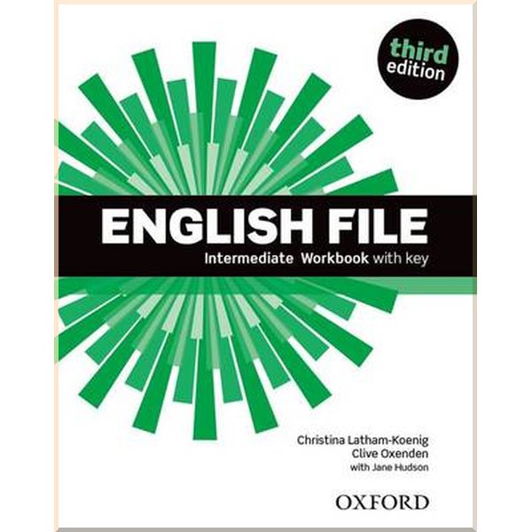 

English File Third Edition Intermediate Workbook with key. Christina Latham-Koenig, Clive Oxenden. ISBN:9780194519847