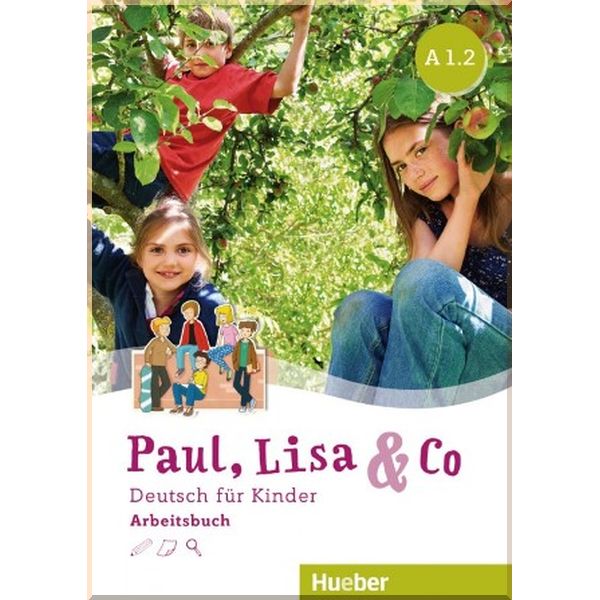 

Paul, Lisa und Co A1.2 Arbeitsbuch. Monika Bovermann, Manuela Georgiakaki. ISBN:9783196115598