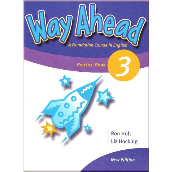 

Way Ahead New Edition 3 Practice Book. Ron Holt, Liz Hocking. ISBN:9781405058544
