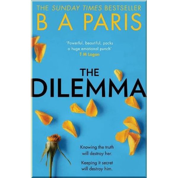 

The Dilemma. B. A. Paris. ISBN:9780008287030