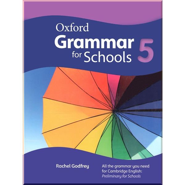 

Oxford Grammar for Schools 5 Coursebook with DVD-ROM. Rachel Godfrey. ISBN:9780194559119