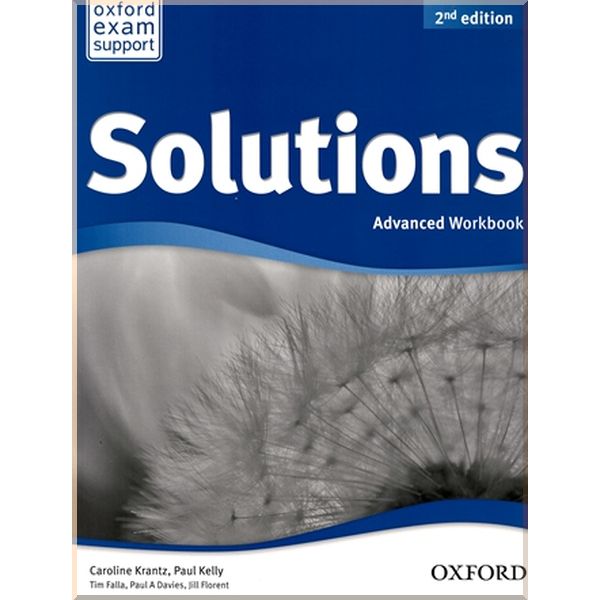 

Solutions 2nd Edition Advanced Workbook. Jill Florent, Caroline Krantz. ISBN:9780194553308