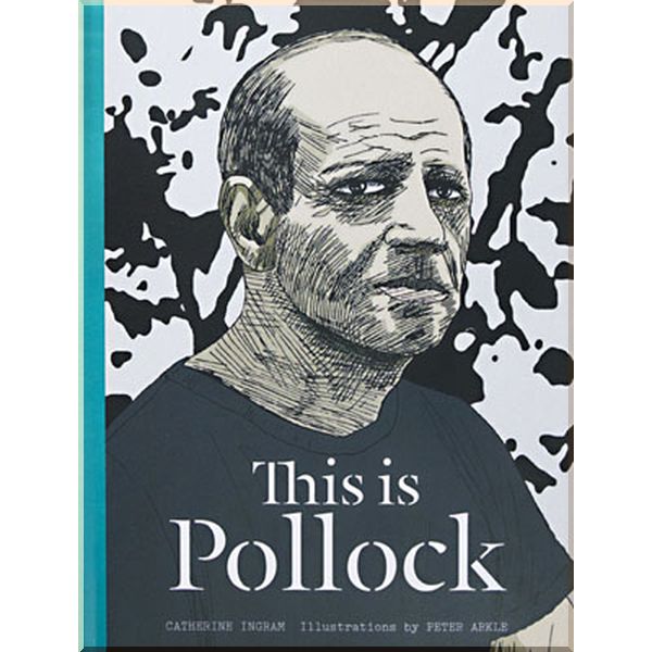 

This is Pollock. Catherine Ingram. ISBN:9781780673462