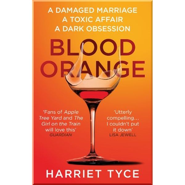 

Blood Orange. Harriet Tyce. ISBN:9781472252746