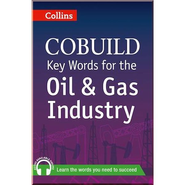 

Collins COBUILD Key Words for the Oil and Gas Industry. Collins. ISBN:9780007490295