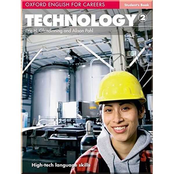 

Oxford English for Careers: Technology 2 Student's Book. Eric H. Glendinning, Alison Pohl. ISBN:9780194569538