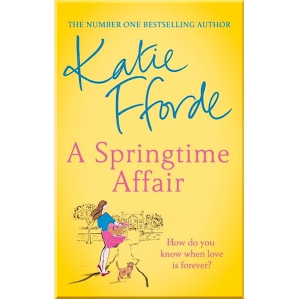 

A Springtime Affair. Katie Fforde. ISBN:9781784758271