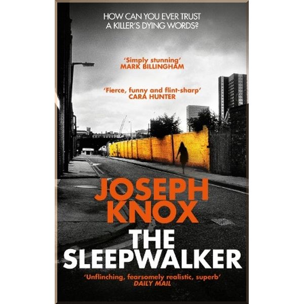 

The Sleepwalker. Joseph Knox. ISBN:9781784162184