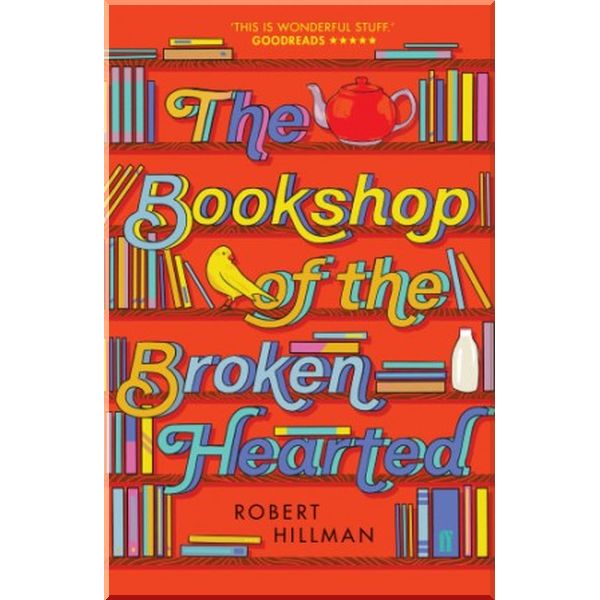 

The Bookshop of the Broken Hearted. Robert Hillman. ISBN:9780571349784
