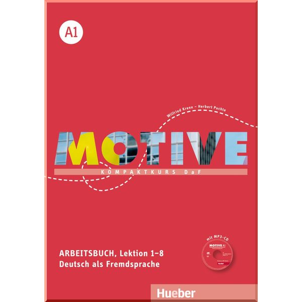 

Motive A1 Arbeitsbuch mit MP3-CD (Lektion 1-8). Dr. Wilfried Krenn, Dr. Herbert Puchta. ISBN:9783190318803