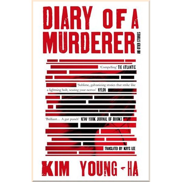 

Diary of a Murderer. Kim Young-ha. ISBN:9781838950040