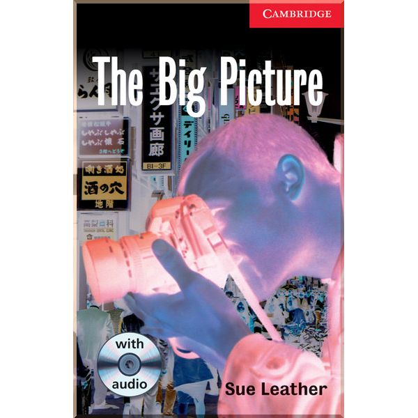 

The Big Picture with Audio CD. Sue Leather. ISBN:9780521686310