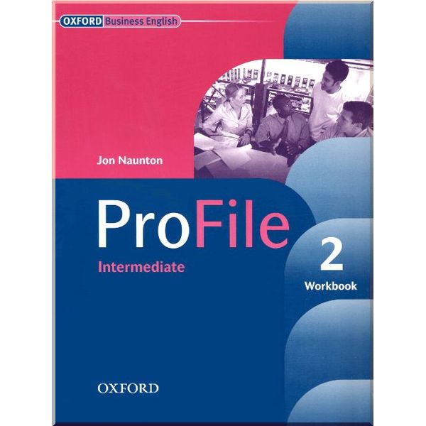 

ProFile 2 Workbook. Jon Naunton. ISBN:9780194575850