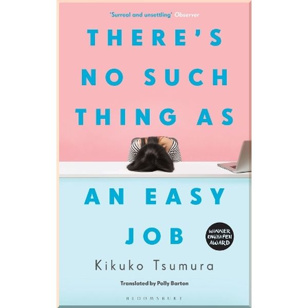 

There's No Such Thing as an Easy Job. Kikuko Tsumura. ISBN:9781526622242