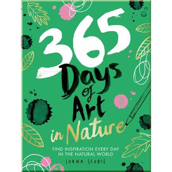 

365 Days of Art in Nature. Lorna Scobie. ISBN:9781784883256