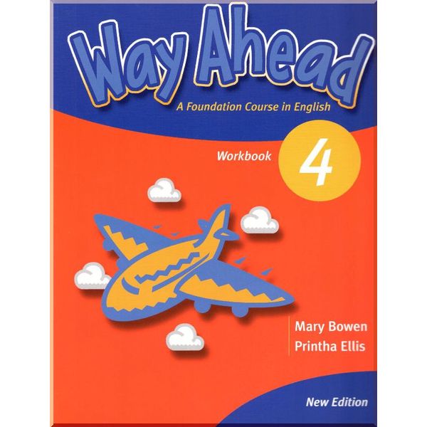 

Way Ahead New Edition 4 Workbook. Printha Ellis, Mary Bowen. ISBN:9781405058780