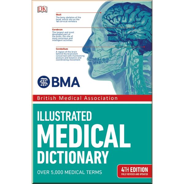 

DK BMA Illustrated Medical Dictionary. Dorling Kindersley. ISBN:9780241317716
