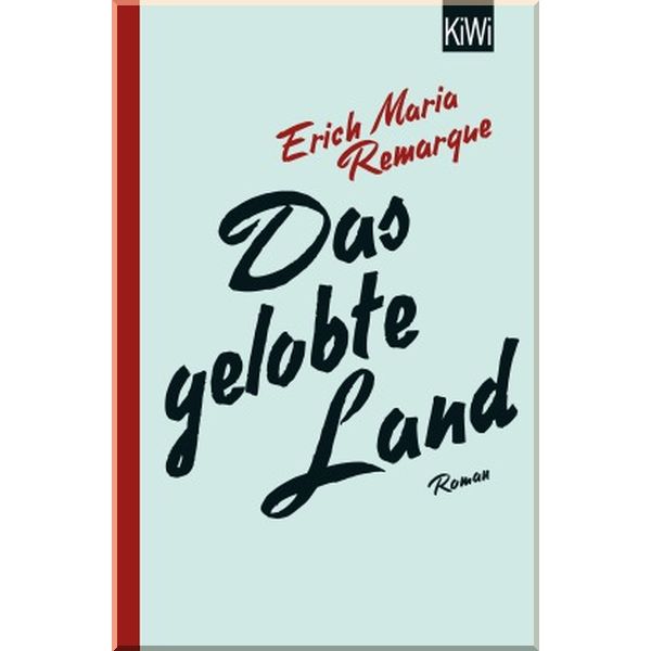 

Das Gelobte Land. Erich Maria Remarque. ISBN:9783462042665